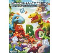 Dinosaur ABC for Toddlers: Learn the Alphabet with Cute Dinosaurs!