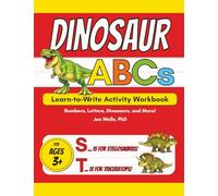 Dinosaur ABCs: Learn-to-Write Activity Workbook (Learn-to-write with Intense Interests: Kids Handwriting Skills Workbooks)
