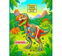 Dinosaur Activity Anatomy Book: For Kids Learn Skeletons, Muscles, Organs with Mazes, Puzzles Easy Coloring