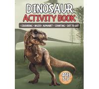 Dinosaur Activity Book for 5 Year Old Boys and Girls Colouring, Mazes, Alphabet and Counting Fun for Kids Age 5
