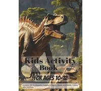 Dinosaur Activity Book for Kids Ages 10-12: 100 Fun-Filled Pages of Word Search, Sudoku, Crossword Puzzles, and Mazes: Hours of entertainment | 100 ... gift for birthdays, holidays, and free-time