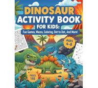 Dinosaur Activity Book for Kids Ages 4-8: Fun Math, Tracing, Coloring, and Handwriting Practice Workbook for Preschool, Kindergarten, and Early Learners