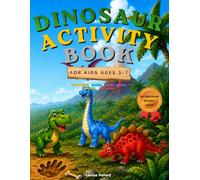 Dinosaur Activity Book for Kids Ages 5-7: Colouring, Mazes, Word Search, Spot the Difference, Colour by Number, Trace and Write, Puzzles & More!