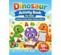 Dinosaur Activity Book for Kids: Coloring, Tracing, Mazes, Puzzles & More | Fun Learning Workbook for Preschool and Kindergarten: Coloring, Tracing, ... Workbook for Preschool and Kindergarten