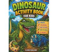 Dinosaur Activity Book for Kids: Mazes, Coloring, Dot-to-Dot, Puzzles & More for Kids Ages 4 and Up