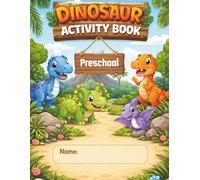 Dinosaur Activity Book: Preschool