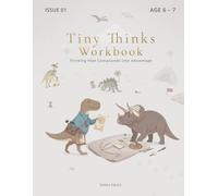 Dinosaur Activity Workbook for Kids Ages 6-7 Tiny Thinks: Logic, Patterns, Mazes, Counting & Calm Thinking Activities for First Grade Kids Calm Logic ... Thinks The Executive Function Lab (Ages 6-7))