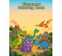 Dinosaur Adventure Coloring Book: Explore and Color 20 Amazing Dinosaurs from the Prehistoric Age (Curious Cub Press Coloring Books)