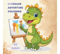 Dinosaur Adventure Coloring Book for Kids: 30 Fun and Easy Dinosaur Coloring Pages - Space, Pirates, Superheroes, Racing and More for Boys and Girls Ages 5-10