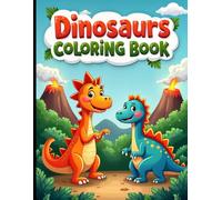 Dinosaur Adventure Coloring Book for Kids: 40+ Fun Pages of Prehistoric Creatures to Color (8.5x11)