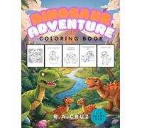 Dinosaur Adventure Coloring Book for Kids Ages 3-8: Fun Prehistoric Coloring Pages with T-Rex, Triceratops, and Volcano Scenes | Educational and Creative Dino Activity Book for Boys and Girls