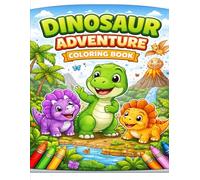 Dinosaur Adventure Coloring Book for Kids: Fun and Easy Dinosaur Coloring Pages for Boys and Girls Ages 4-8 | Cute T-Rex, Triceratops, Volcano and Prehistoric Scenes (Dinosaur Coloring Book Series)