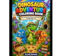 Dinosaur Adventure Coloring Book for Kids: Fun Dinosaur Adventures with T-Rex, Triceratops, Stegosaurus, Volcanoes, Fossils & Easy Coloring Pages for Ages 4-8