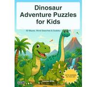 Dinosaur Adventure Puzzles for Kids: 50 Mazes, Word Searches & Sudoku for Ages 6-8 | Big-Print Screen-Free Activity Book with Answer Key (Wonder Sprouts)