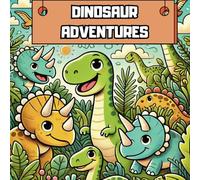 DINOSAUR ADVENTURES: COLORING BOOK