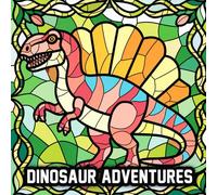 Dinosaur Adventures Coloring Book for Adults and Children with Bold and Simple Designs of T-Rex, Triceratops, Stegosaurus, Volcanoes, Jungles, and More for Relaxation and Stress Relief