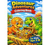 Dinosaur Adventures Coloring Book for Kids Ages 3-8: Fun and Easy Dino Coloring Pages | Cute Dinosaur Activities for Boys and Girls | Big Simple ... (Dinosaur Coloring Books for Kids)