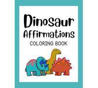 Dinosaur Affirmations Coloring Book
