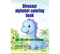 Dinosaur alphabet coloring book: Lear ABC with cute dinosaur
