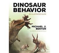 Dinosaur Behavior: An Illustrated Guide