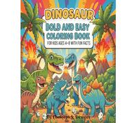 DINOSAUR BOLD AND EASY COLORING BOOK FOR KIDS AGES 4-8 WITH FUN FACTS: Large Print 8.5x11 inches 50 Designs