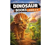 Dinosaur Books for Kids 3-5: A Fun Prehistoric Story with Real Dinosaur Facts for Children and Toddlers