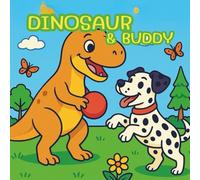 Dinosaur & Buddy: Cute Dinosaurs and Playful Puppies in 52 Easy-to-Color Pages for Kids