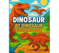 Dinosaur by Dinosaur Coloring Book (Color by Color)