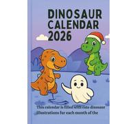 Dinosaur Calendar 2026 for Kids: Coloring, Dot-to-Dot and Fun Activities - Ages 4-8