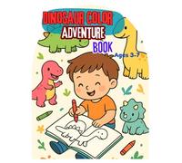 Dinosaur Color Adventure-50 Awesome Dinos Coloring Book for Kids-Ages 3-7: Color the Dino World! One Sided, Easy Coloring for Little Hands