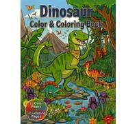 Dinosaur Color & Coloring Book: A Fun Color & Coloring Adventure with Cute Dinosaurs for Kids Ages 4-8