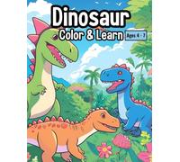 Dinosaur Color & Learn: Discover the Ultimate Dinosaur Coloring and Learning Experience for Your Child