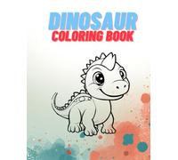 DINOSAUR COLORIN BOOK FOR KIDS: COZY, EASY AND INTERESTING COLORING BOOK WITH LARGE PICTURES FOR BOYS AND GIRLS