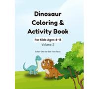 Dinosaur Coloring & Activity Book: For Kids Ages 4-8 | Volume 2