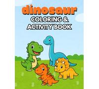 Dinosaur Coloring & Activity Book: Fun Coloring Pages, Mazes, Dot-to-Dots, Matching Games & More!