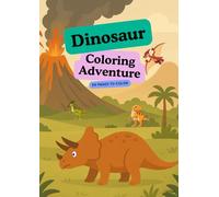 Dinosaur Coloring Adventure: 59 pages to color