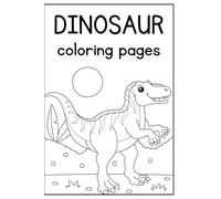Dinosaur Coloring Adventure - Discover Amazing Dinosaurs from Around the World: Dinosaur Coloring Book for Kids Ages 3-5: Easy & Fun Dino Coloring ... with Cute & Exciting Prehistoric Animals