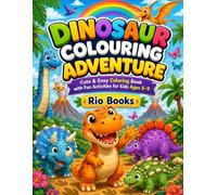 Dinosaur Coloring Adventure: Fun Dinosaur Coloring Book for Boys and Girls Ages 4-9 with Activities, Mazes, Puzzles & Games