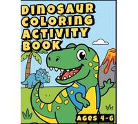 Dinosaur Coloring And Activity Book (DINOSAUR BOOKS FOR KIDS)