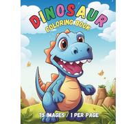 Dinosaur Coloring Book: 75 Fun and Easy Pages for Kids Ages 4-8 | One Image Per Page with Background Scenes for Creative Play and Learning