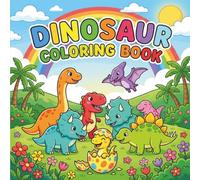 Dinosaur Coloring Book: A Prehistoric Adventure for Kids Ages 3-8 (Adventure Series)
