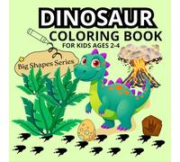 DINOSAUR COLORING BOOK AGE 2-4: For Kids Boys & Girls | Dino Gifts for Taddlers | For preschoolers | Easy pictures (Tiny Hands Happy Coloring)