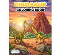 Dinosaur Coloring Book: Amazing Prehistoric Creatures, Ancient Worlds, and Fun Designs