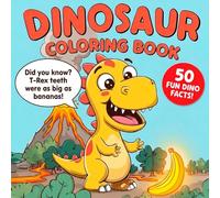 Dinosaur Coloring Book and Fun Facts for Toddlers: 50 Big & Easy Pages for Kids Ages 1-4 | T-Rex, Triceratops, Stegosaurus & More