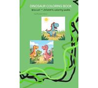 Dinosaur Coloring Book Broccoli tm Children's coloring books: By Brooklyn Henry