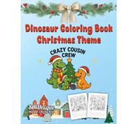 Dinosaur Coloring Book Christmas Theme 80 Pages Unique: Celebrate the holidays with fun dinosaurs in Christmas-themed coloring pages! Great for kids ... while boosting creativity and imagination.