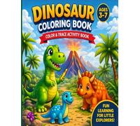 Dinosaur Coloring Book: Color & Trace Activity Book (My First Learning Activities Book Series)