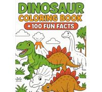Dinosaur Coloring Book for Kids: 100 Fun Facts and Prehistoric Dinosaurs to Color (Coloring Books for Adults and Kids - Ghostlight Creations Coloring ... - relaxation through coloring activity book.)