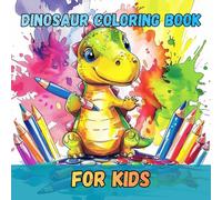 Dinosaur Coloring Book For Kids: 40+ Easy and Fun Dinosaur Coloring Pages with Bold Lines for Toddlers and Kids Ages 3-8