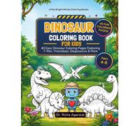 Dinosaur Coloring Book for Kids: 40 Easy Dinosaur Coloring Pages Featuring T-Rex, Triceratops, Stegosaurus & More - Ages 4-8 (Little Bright Minds Colouring Books)